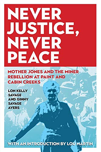 Never Justice, Never Peace: Mother Jones and