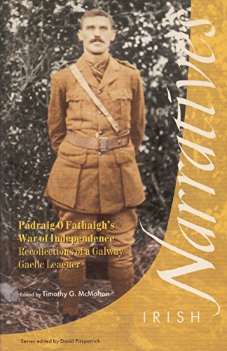 P??draig ?? Fathaigh's War of Independence: Recollections of a Galway Gaelic Lea [Paperback]