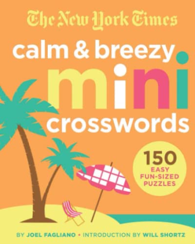 The New York Times Calm and Breezy Mini Crosswords: 150 Easy Fun-Sized Puzzles [Paperback]