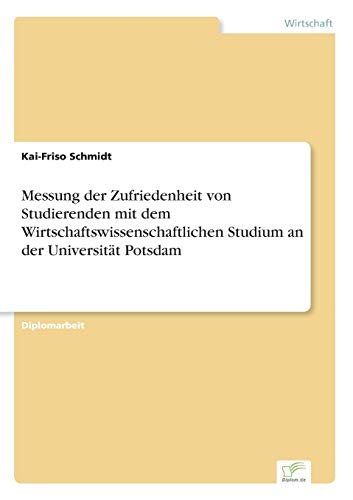 Messung der Zufriedenheit Von Studierenden Mit Dem Wirtschaftsissenschaftlichen [Paperback]