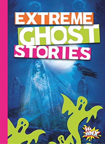 Extreme Ghost Stories [Paperback]