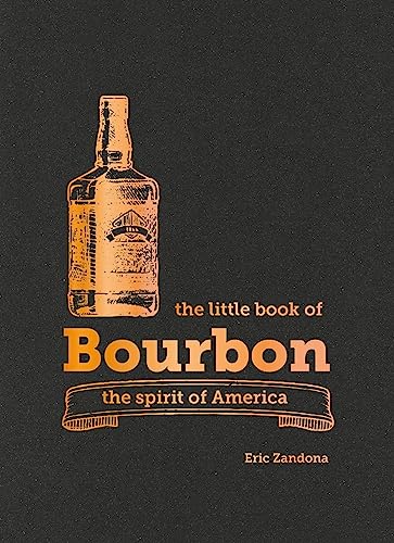 The Little book of bourbon [Hardcover]