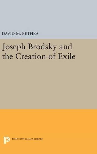 Joseph Brodsky and the Creation of Exile [Hardcover]