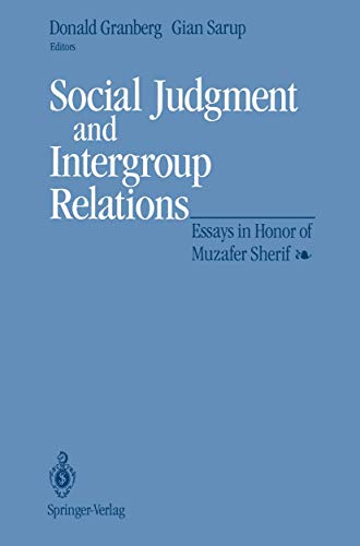 Social Judgment and Intergroup Relations Essays in Honor of Muzafer Sherif [Paperback]