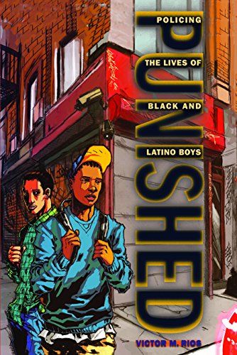 Punished: Policing the Lives of Black and Latino Boys [Paperback]