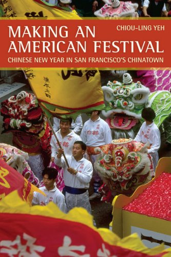 Making an American Festival Chinese Ne Year in San Franciscos Chinaton [Paperback]