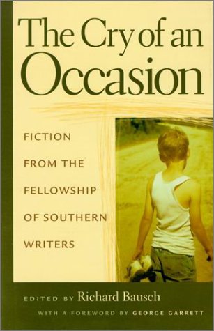 The Cry Of An Occasion: Fiction From The Fellowship Of Southern Writers [Hardcover]