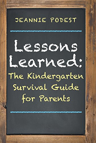 Lessons Learned The Kindergarten Survival Guide For Parents [Hardcover]