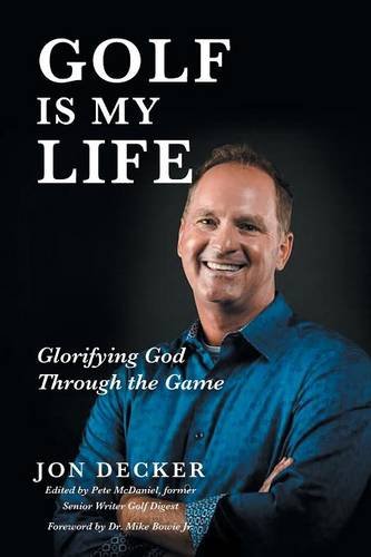 Golf Is My Life Glorifying God Through The Game [Paperback]