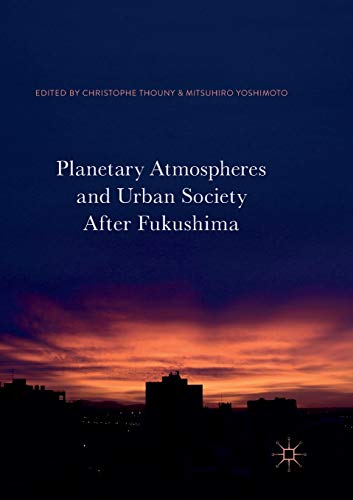 Planetary Atmospheres and Urban Society After Fukushima [Paperback]