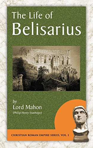 The Life Of Belisarius (christian Roman Empire) [Paperback]