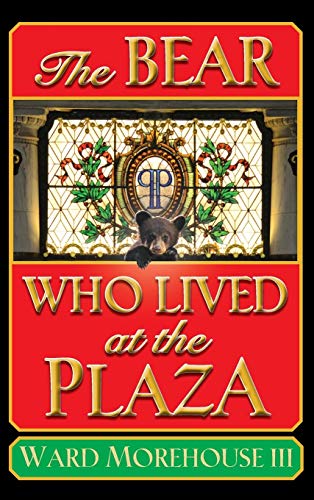 The Bear Who Lived At The Plaza (hardback) [Hardcover]