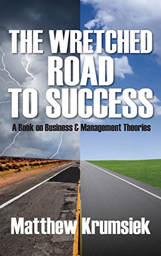 The Wretched Road To Success A Book On Business & Management Theories [Hardcover]