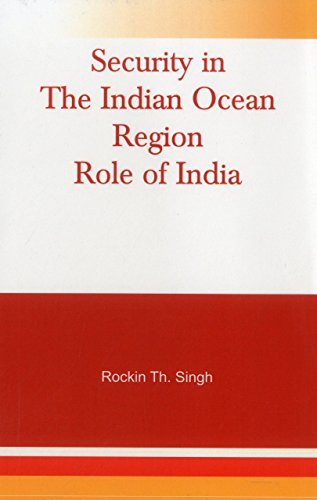 Security in the Indian Ocean Region Role of India [Hardcover]