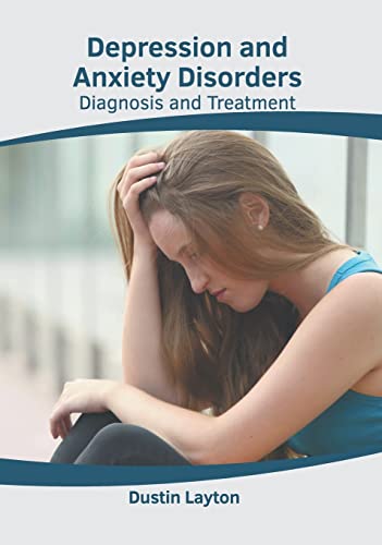 Depression and Anxiety Disorders Diagnosis and Treatment [Hardcover]