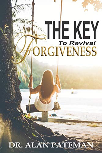 Forgiveness The Key To Revival [Paperback]