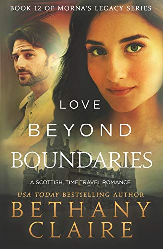 Love Beyond Boundaries (a Scottish, Time Travel Romance)  Book 12 [Paperback]