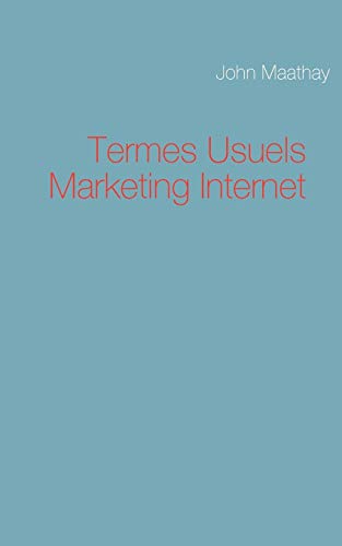 Termes Usuels Marketing Internet [Paperback]