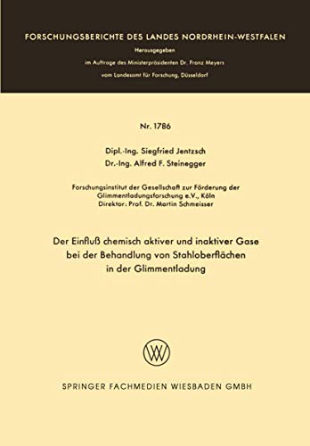 Der Einflu chemisch aktiver und inaktiver Gase bei der Behandlung von Stahlober [Paperback]