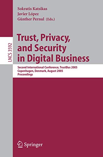 Trust, Privacy, and Security in Digital Business: Second International Conferenc [Paperback]