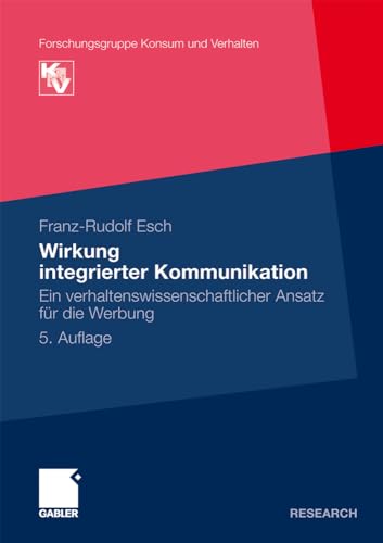 Wirkung integrierter Kommunikation Ein verhaltensissenschaftlicher Ansatz fr  [Paperback]