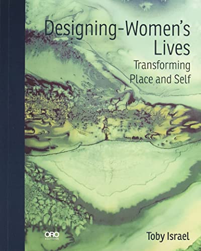 Designing-Womens Lives Transforming Place and Self [Paperback]