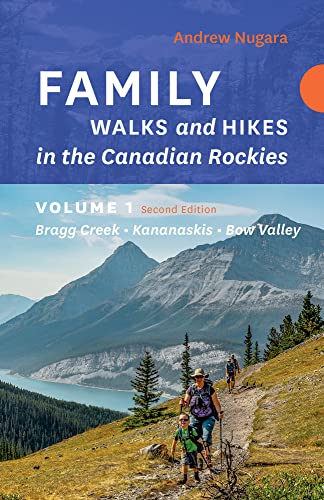 Family Walks & Hikes Canadian Rockies  2nd Edition, Volume 1: Bragg Creek  [Paperback]