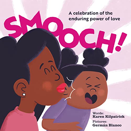 Smooch!: A Celebration of the Enduring Power of Love [Board book]