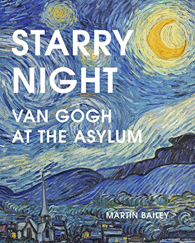 Starry Night: Van Gogh at the Asylum [Paperback]