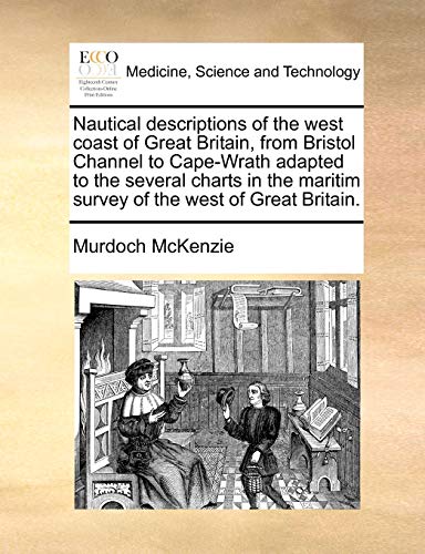 Nautical Descriptions of the West Coast of Great Britain, from Bristol Channel t [Paperback]