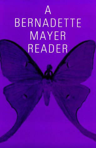 A Bernadette Mayer Reader [Paperback]