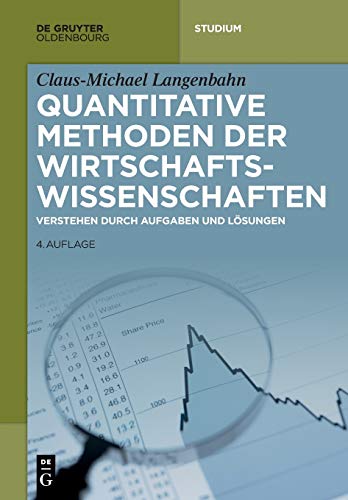 Quantitative Methoden der Wirtschaftsissenschaften  Verstehen Durch Aufgaben u [Paperback]