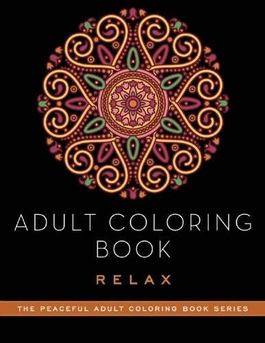 Adult Coloring Book: Relax [Paperback]