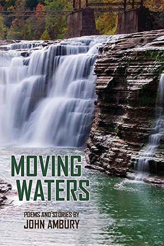 Moving Waters Poems And Short Stories [Paperback]