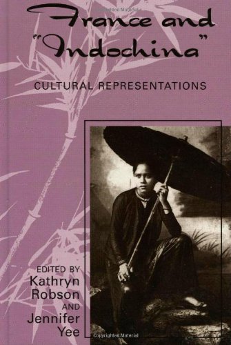 France and Indochina: Cultural Representations [Hardcover]