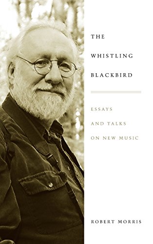 The Whistling Blackbird Essays and Talks on Ne Music [Hardcover]