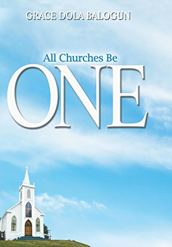 All Churches Be One [Hardcover]