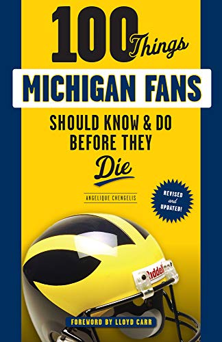 100 Things Michigan Fans Should Know & Do