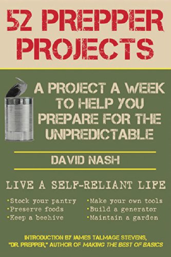 52 Prepper Projects: A Project a Week to Help You Prepare for the Unpredictable [Paperback]