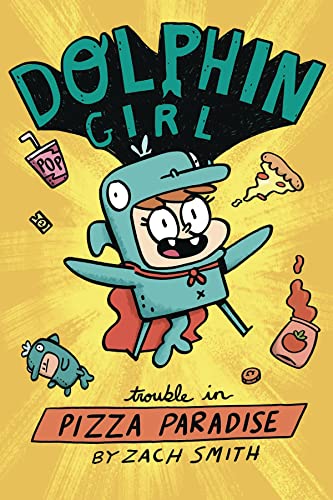 Dolphin Girl 1: Trouble in Pizza Paradise! [Paperback]