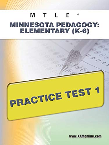 MTLE Minnesota Pedagogy Elementary (K-6) Practice Test 1 [Paperback]