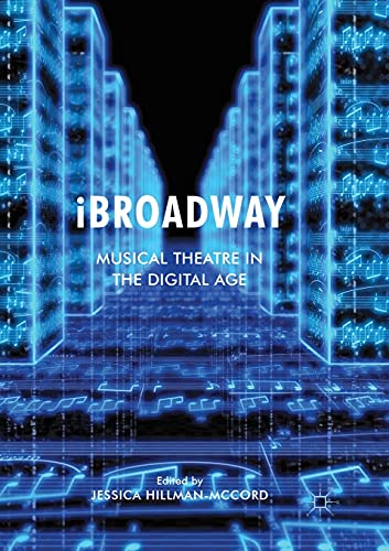 iBroadway: Musical Theatre in the Digital Age [Paperback]