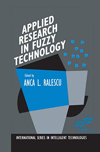 Applied Research in Fuzzy Technology: Three years of research at the Laboratory  [Paperback]