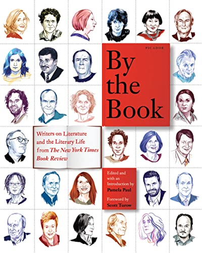 By the Book: Writers on Literature and the Literary Life from The New York Times [Paperback]