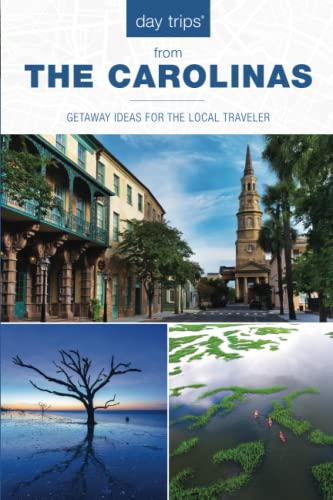 Day Trips? The Carolinas: Getaway Ideas for the Local Traveler [Paperback]