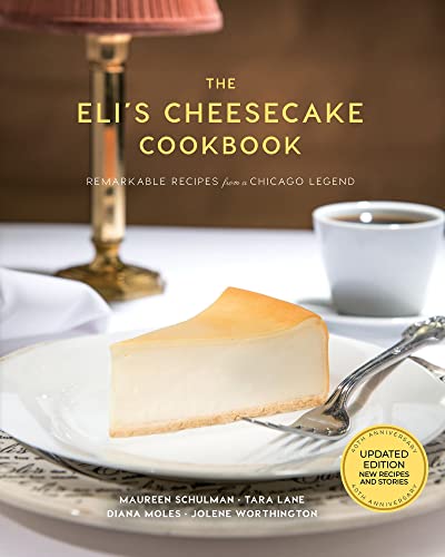 The Elis Cheesecake Cookbook: Remarkable Recipes from a Chicago Legend: Updated [Hardcover]