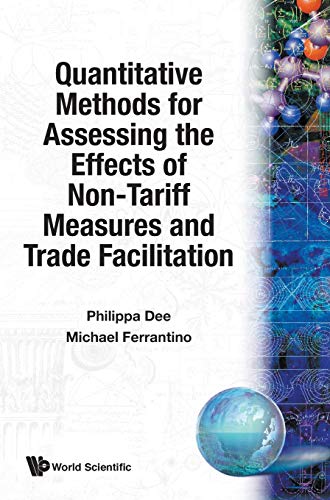 Quantitative Methods For Assessing The Effects Of Non-Tariff Measures And Trade  [Hardcover]