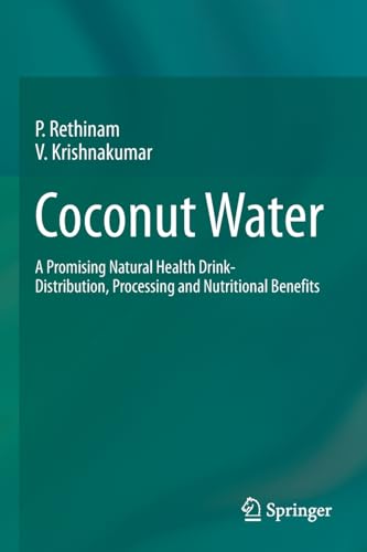 Coconut Water A Promising Natural Health Drink-Distribution, Processing and Nut [Paperback]