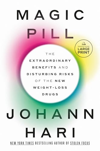 Magic Pill: The Extraordinary Benefits and Disturbing Risks of the New Weight-Lo [Paperback]