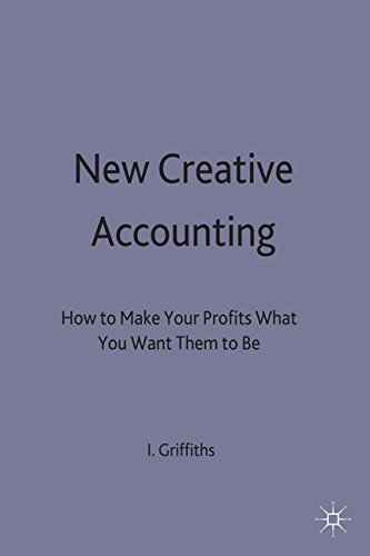 Ne Creative Accounting Ho to Make Your Profits What You Want Them to Be [Hardcover]